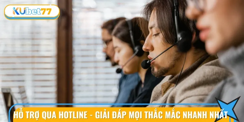 Nếu cần trợ giúp nhanh chóng, bạn hoàn toàn có thể sử dụng kênh Hotline