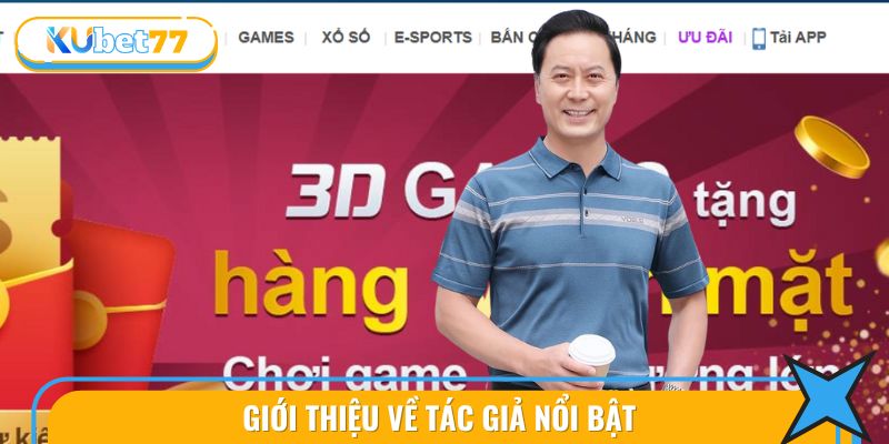 Tác Giả KUBET77 1 Tiểu sử tác giả Nguyễn Văn Phong